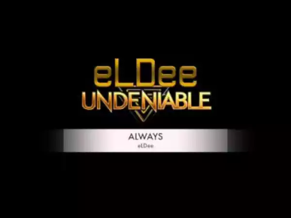 eLDee - Always